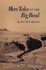 More Tales of Big Bend (Volume 24) (Centennial Series of the Association of Former Students, Texas A&M University) cover image