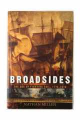 Broadsides: The Age of Fighting Sail, 1775-1815 cover image