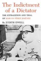 Indictment of a Dictator The Extradition and Trial of Marcos Perez Jimenez cover image