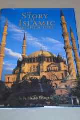 The Story of Islamic Architecture cover image