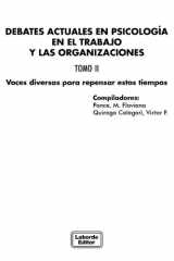 Debates actuales en psicología en el trabajo y las organizaciones. Tomo II Voces diversas para repensar estos tiempos cover image