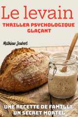 Le Levain: Une recette de famille. Un secret mortel. (French Edition) cover image