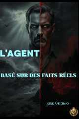 L'Agent - Basé sur des faits réels cover image