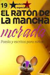 El ratón de la mancha morada 19 - Poesía, escritos, reflexiones y frases bonitas para niños y adultos cover image