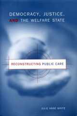 Democracy, Justice, and the Welfare State: Reconstructing Public Care cover image