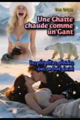 Une Chatte chaude comme un Gant - Des péripéties géniales dans un froid glacial cover image