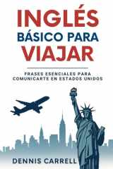 Inglés Básico Para Viajar - Frases Esenciales Para Comunicarte En Estados Unidos cover image