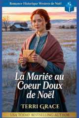 La Mariée au Coeur Doux de Noël - Romance Historique Western de Noël cover image