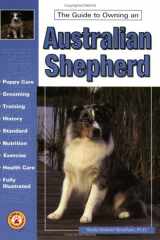 The Guide to Owning an Australian Shepherd cover image