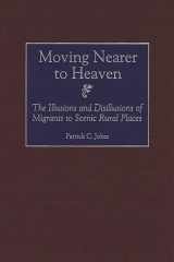 Moving Nearer to Heaven: The Illusions and Disillusions of Migrants to Scenic Rural Places cover image