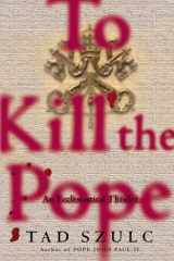 To Kill The Pope: An Ecclesiastical Thriller (Lisa Drew Books) cover image