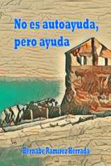 No es autoayuda, pero ayuda - Para quien ha estado a punto de rendirse...y no lo hizo cover image