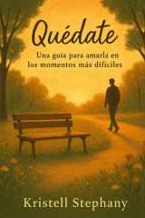 Quédate - Una guía para amarla en los momentos más difíciles cover image