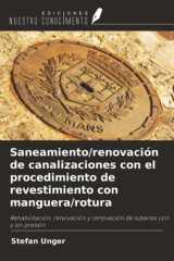 Saneamiento/renovación de canalizaciones con el procedimiento de revestimiento con manguera/rotura: Rehabilitación, renovación y renovación de tuberías con y sin presión cover image