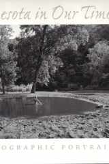 Minnesota In Our Time: A Photographic Portrait cover image