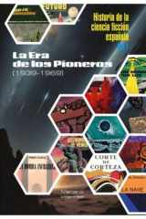 HISTORIA DE LA CIENCIA FICCIÓN ESPAÑOLA I: La Era de los Pioneros (1939-1969) cover image