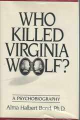 Who Killed Virginia Woolf?: A Psychobiography cover image