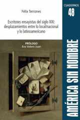 Escritores ensayistas del siglo XXI: desplazamientos entre lo local/nacional y lo latinoamericano cover image
