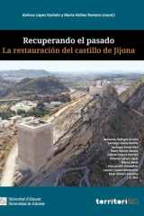 Recuperando el pasado: La restauración del castillo de Jijona cover image