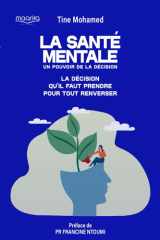 La santé mentale un pouvoir de la décision: La décision qu'il faut prendre pour tout renverser (French Edition) cover image