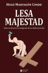 Lesa Majestad: Sobre la obsesiva investigación de un delito prescrito cover image