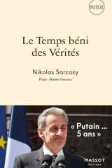 Le temps béni des vérités - Nikolas Sarcozy "Putain... 5 ans !" cover image