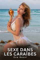 Sexe dans les Caraïbes: Nouvelles Érotiques de Sexe Tabou pour Adultes cover image