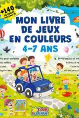 Mon livre de jeux en couleurs - Plus de 140 activités amusantes - Défis pour enfants, mots mêlés, puzzles, labyrinthes, différences et intrus, points à relier, coloriages... et encore plus ! cover image
