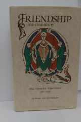 Friendship and Community: The Monastic Experience, 350-1250 (Cistercian Studies Series) cover image