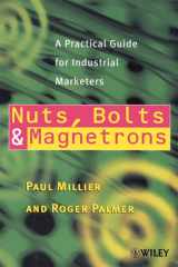 Nuts, Bolts and Magnetrons: A Practical Guide for Industrial Marketers cover image