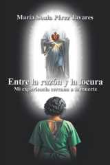 Entre la razón y la locura - Mi experiencia cercana a la muerte. cover image