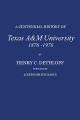A Centennial History of Texas A&M University, 1876-1976 cover image