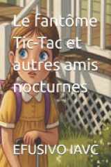 Le fantôme Tic-Tac et autres amis nocturnes cover image
