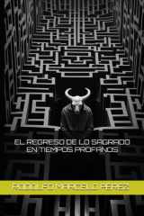 El Regreso de Lo Sagrado En Tiempos Profanos cover image