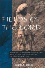 Fields of the Lord Animism, Christian Minorities, and State Development in Indonesia cover image