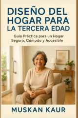 Diseño del Hogar para la Tercera Edad - Guía Práctica para un Hogar Seguro, Cómodo y Accesible cover image