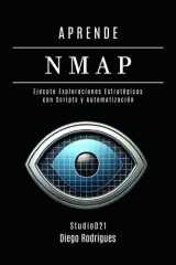 Aprende Nmap - Ejecute Escaneos Estratégicos con Scripts y Automatización. De los Fundamentos a las Aplicaciones Prácticas cover image