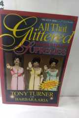 All That Glittered: My Life With the Supremes cover image