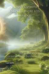 "Alma y Espíritu - Puentes entre los Mundos" Una mirada ancestral y contemporánea al misterio interior cover image