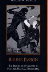 Ruling Passion The Erotics of Statecraft in Platonic Political Philosophy cover image