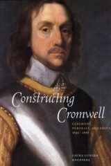 Constructing Cromwell Ceremony, Portrait, and Print 1645-1661 cover image