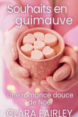 Souhaits en guimauve - une romance douce de Noël cover image