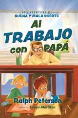 Al Trabajo con Papá - Una Aventura de Buena y Mala Suerte cover image