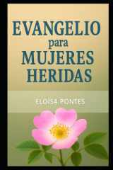 Evangelho Para Mujeres Heridas - Sanación, identidad y esperanza a la luz de la Palabra de Dios cover image
