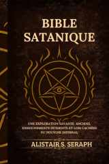 Bible Satanique: Une Exploration Savante Anciens, Enseignements Interdits et lois Cachées du Pouvoir Infernal (French Edition) cover image