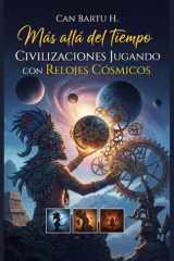 Más allá del tiempo - Civilizaciones Jugando con Relojes Cósmicos cover image