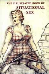The Illustrated Book of Situational Sex cover image