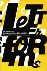 Letterforms: Bawdy, Bad and Beautiful: The Evolution of Hand-Drawn, Humorous, Vernacular, and Experimental Type cover image