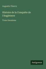 Histoire de la Conquéte de l'Angleterre - Tome Deuxieme cover image