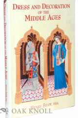 Dress and Decoration of the Middle Ages cover image